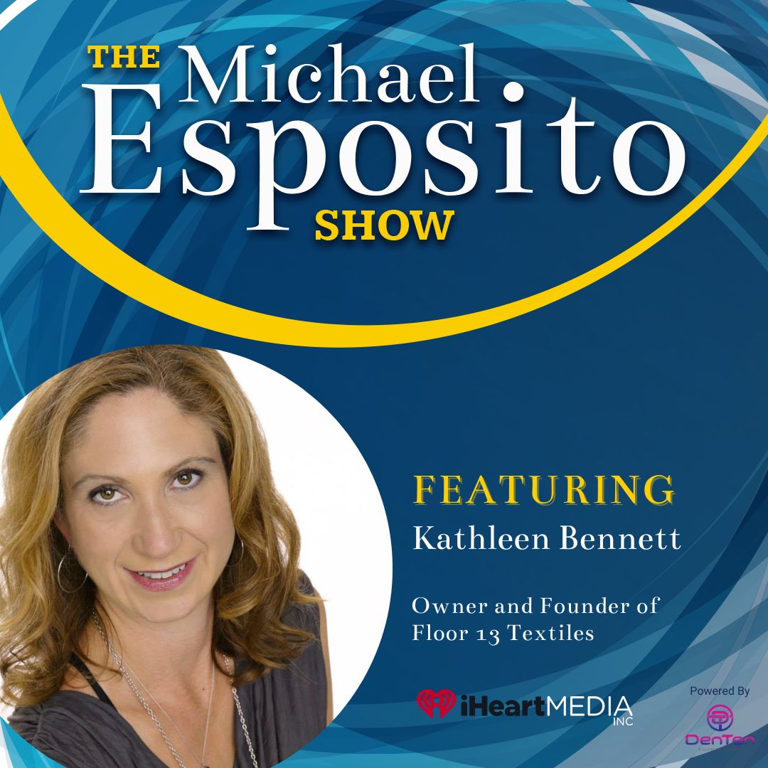 kathleen bennet floor 13 textiles hvwib michael esposito show episode graphic business leadership