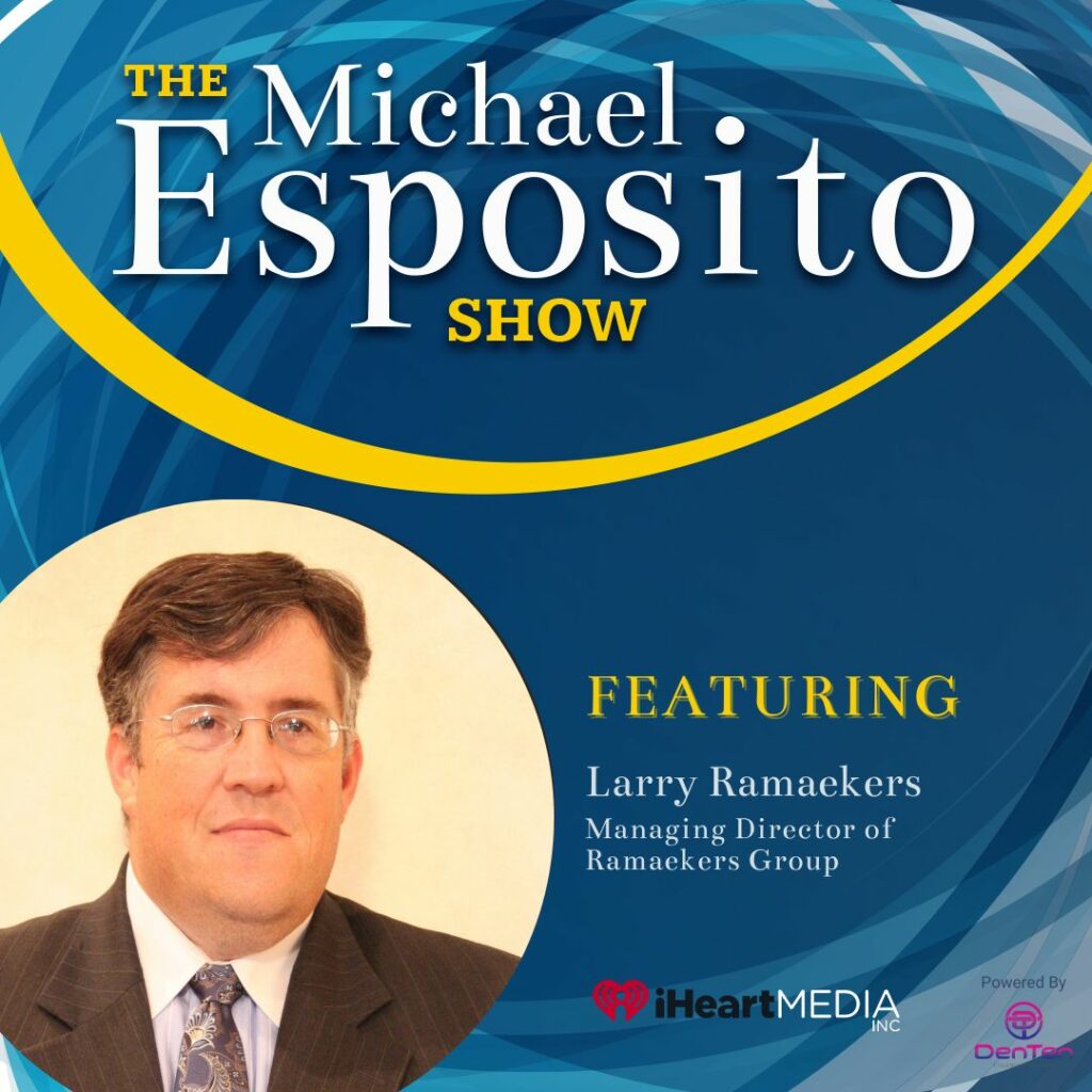 podcast episode graphic - the michael esposito show with guest Larry Ramakers